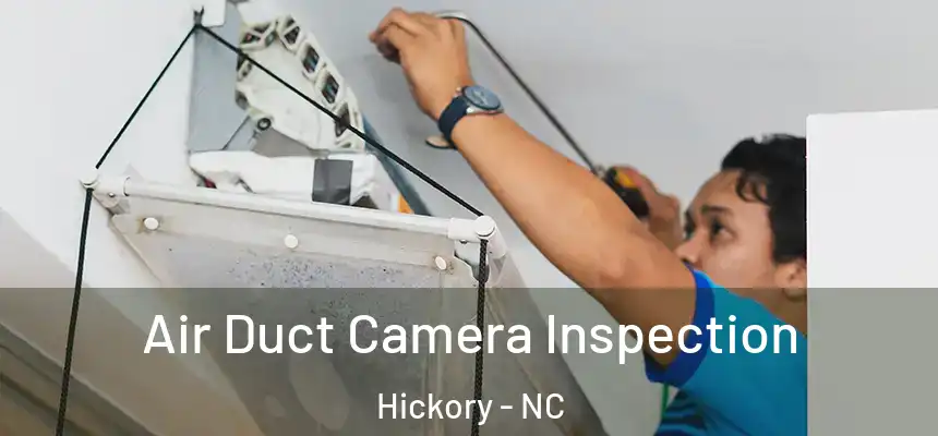Air Duct Camera Inspection Hickory - NC
