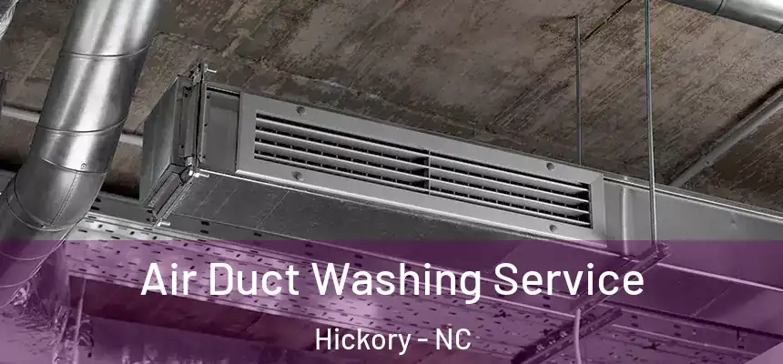  Air Duct Washing Service Hickory - NC