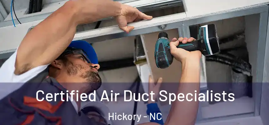 Certified Air Duct Specialists Hickory - NC