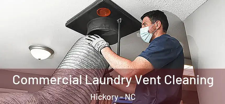 Commercial Laundry Vent Cleaning Hickory - NC