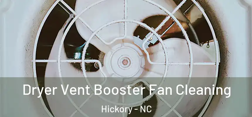  Dryer Vent Booster Fan Cleaning Hickory - NC
