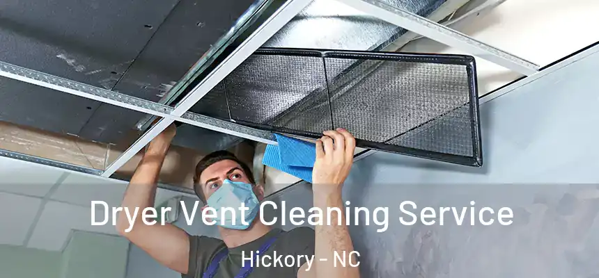 Dryer Vent Cleaning Service Hickory - NC
