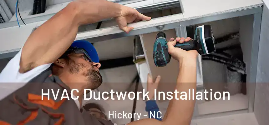 HVAC Ductwork Installation Hickory - NC