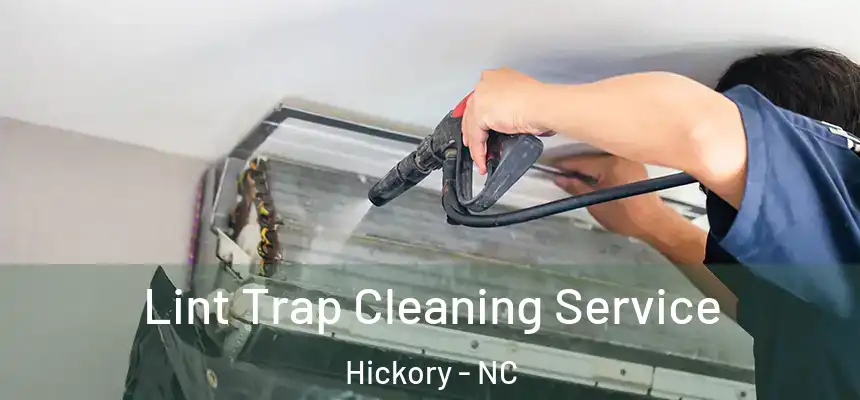 Lint Trap Cleaning Service Hickory - NC