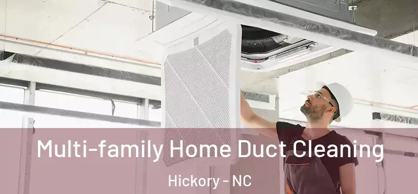  Multi-family Home Duct Cleaning Hickory - NC
