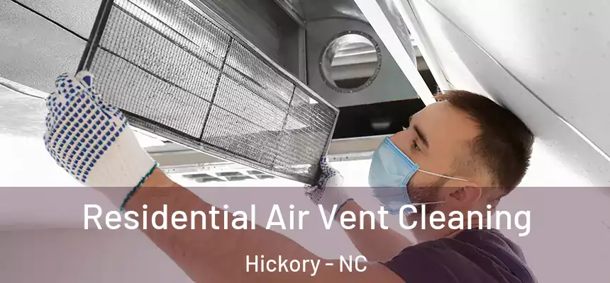 Residential Air Vent Cleaning Hickory - NC
